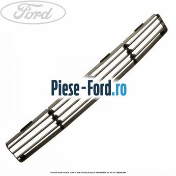 Grila bara fata cu locas ceata 08/1998-10/2001 Ford Focus 1998-2004 1.6 16V 100 cai #1BD3D5B443